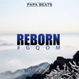 Dj Paparazzi - Reborn (Gqom Wave)